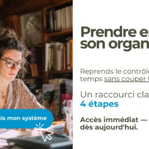 Je prends en main mon organisation - À mon rythme
